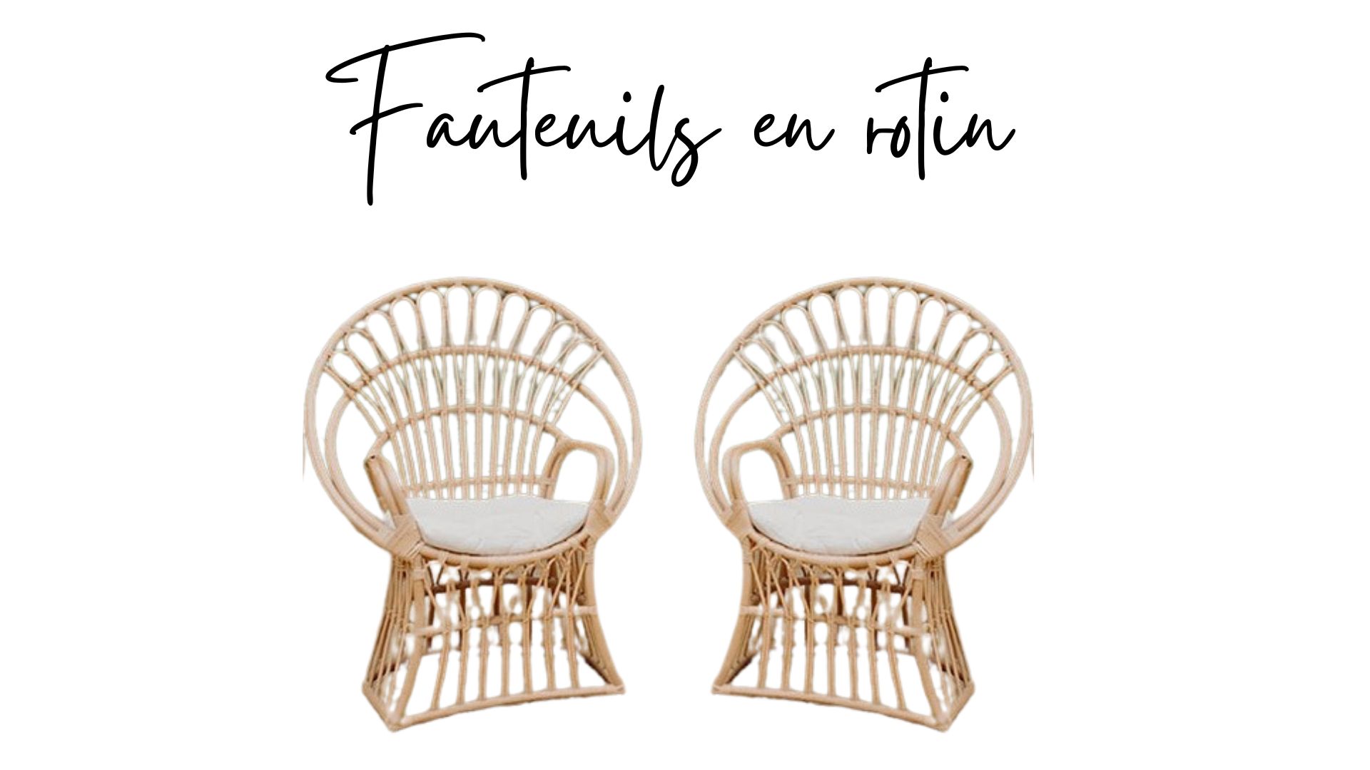 Fauteuils en rotin en location