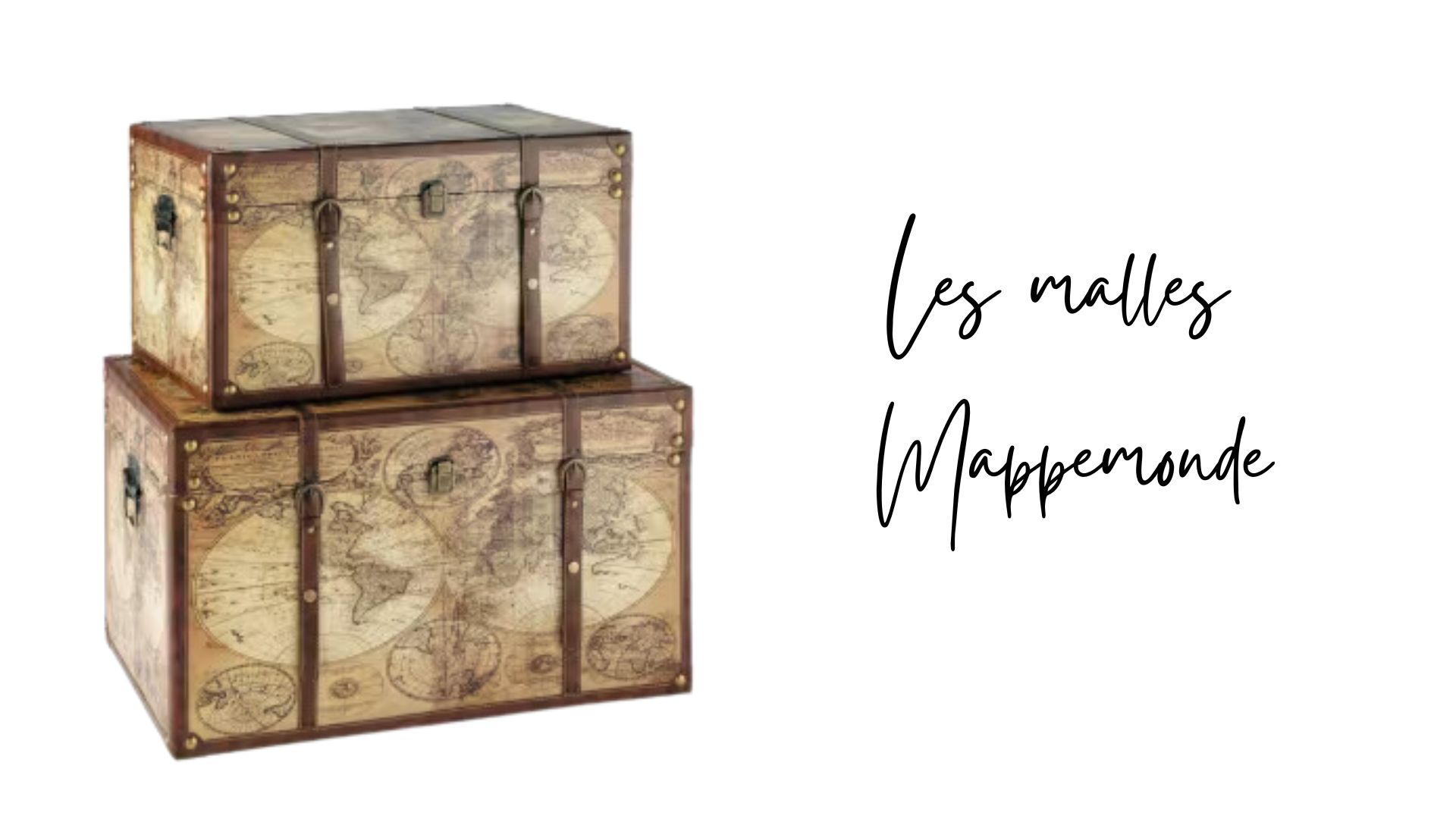 Les malles mappemonde